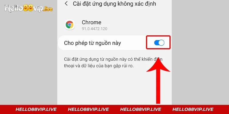 Tải App Hello88: Hướng Dẫn Cài Đặt Android Và iPhone Cho phép cài app Hello88 từ nguồn bên ngoài trên Android