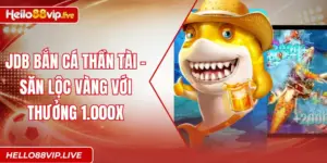 JDB Bắn Cá Thần Tài