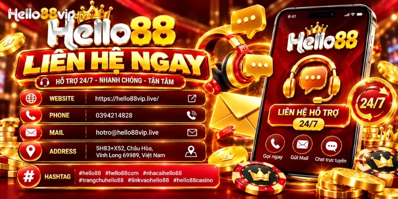 Liên hệ Hello88 khi xảy ra sự cố